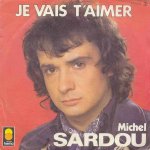 Michel Sardou - Je Vais T'aimer