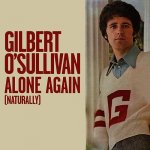 Gilbert OSullivan - Alone Again