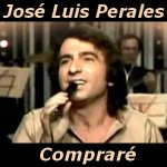 Jose Luis Perales - Compraré