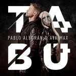 Pablo Alborán y Ava Max - Tabú