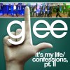 Glee - It's My Life, Confessions, Pt. II