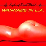 Eagles Of Death Metal - Wannabe in L.A