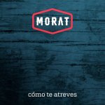 Morat - Cómo te atreves