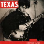Texas - I don't want a lover