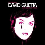 David Guetta - Love don't let me go