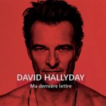 David Hallyday - Ma dernière lettre