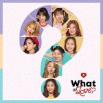 TWICE - What is Love?
