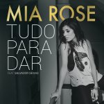 Mia Rose ft. Salvador Seixas - Tudo para Dar