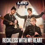 LEC - Reckless with my heart