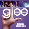 Glee - Taking Chances