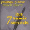 Youssou N'Dour & Neneh Cherry feat. Lovers - Seven Seconds (Love Mix)