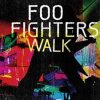 Foo Fighters - Walk