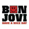 Bon Jovi - Have a nice day